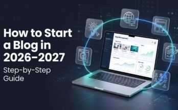 How to Start a Blog in 2026-2027 (Step-by-Step Guide)